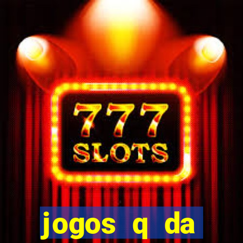 jogos q da dinheiro de verdade